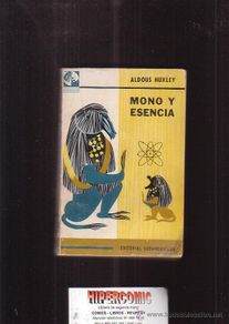 Libri di seconda mano: MONO Y ESENCIA /POR: ALDOUS HUXLEY -ARGENTINA AÑO 1961